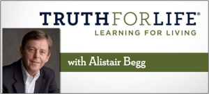 Truth for Life with Alistair Begg